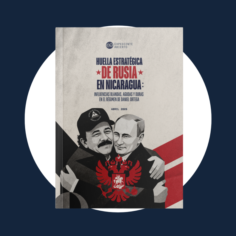 Huella estratégica de Rusia en Nicaragua: Influencias blandas, agudas y duras en el régimen de Daniel Ortega