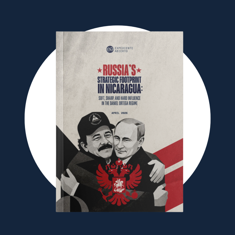 Russia’s Strategic Footprint in Nicaragua: Soft, Sharp, and Hard Influence in the Daniel Ortega Regime