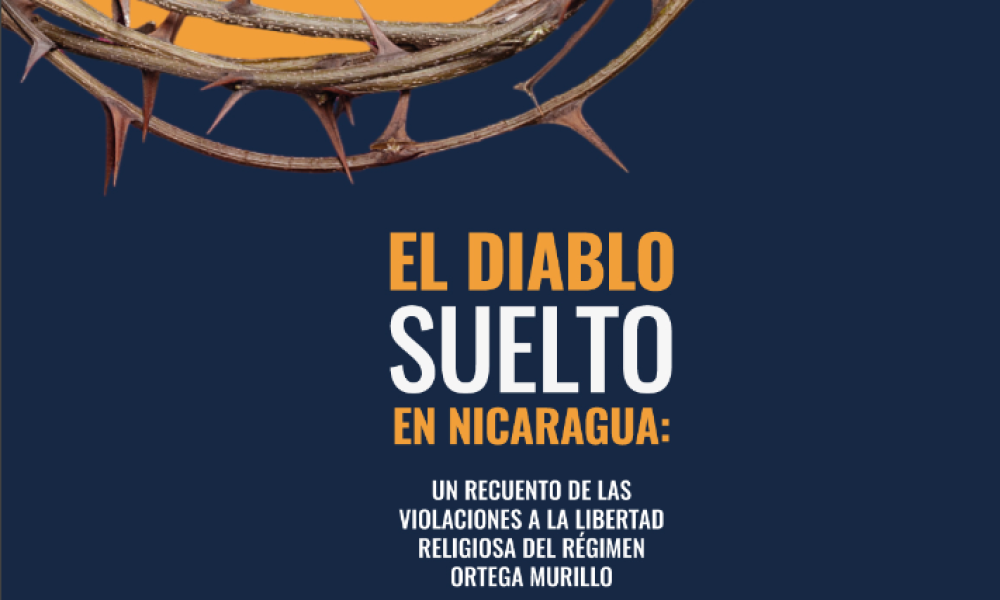 Portada del informe El Diablo Suelto en Nicaragua sobre libertad religiosa bajo Ortega-Murillo