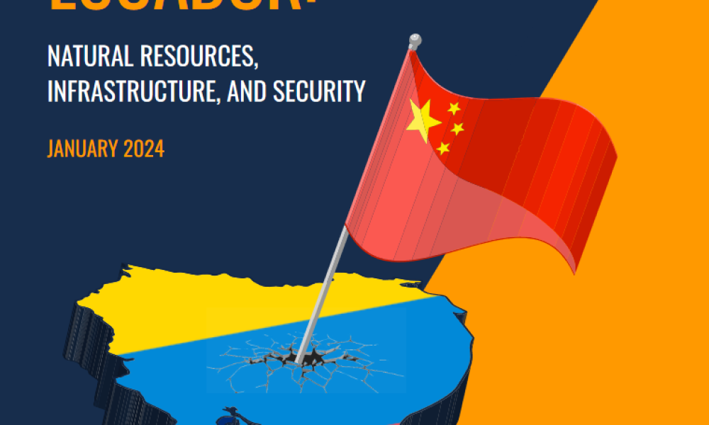 Cover of report China in Ecuador: Natural Resources, Infrastructure and Security